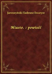 : Miasto. : powieść - ebook