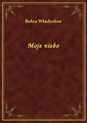 : Moje niebo - ebook