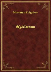 : Myśliwemu - ebook