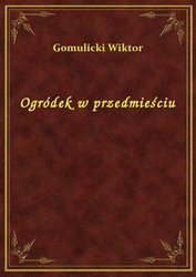 : Ogródek w przedmieściu - ebook