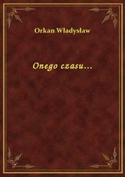 : Onego czasu... - ebook