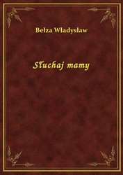 : Słuchaj mamy - ebook