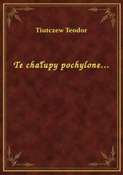 : Te chałupy pochylone... - ebook