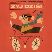 : Żyj dziś! - audiobooki