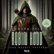 : Robin Hood i jego wesołe przygody - audiobook