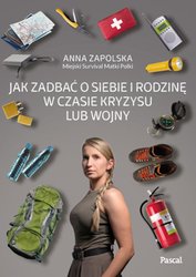 : Jak zadbać o siebie i rodzinę w czasie kryzysu lub wojny - ebook