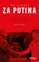 : Za Putina. Mroczny portret faszystowskich ruchów młodzieżowych w Rosji. - ebook