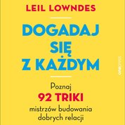 : Dogadaj się z każdym. Poznaj 92 triki mistrzów budowania dobrych relacji - audiobook