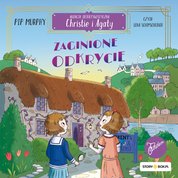 : Agencja detektywistyczna Christie i Agaty. Tom 1. Zaginione odkrycie - audiobook