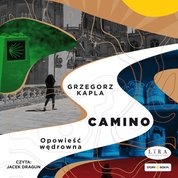 : Camino. Opowieść wędrowna - audiobook